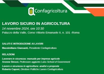 Confagricoltura per il âLavoro sicuro in agricolturaâ. GiovedÃ¬ 14 novembre a Palazzo della Valle, con i ministri Calderone, Lollobrigida e le parti sociali coinvolte