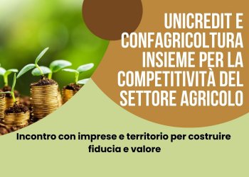 Competitività del settore agricolo, incontro con Unicredit