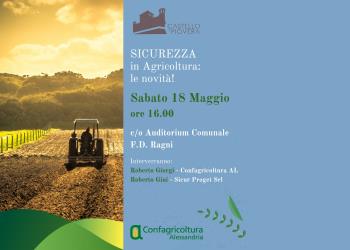 Festa dellAgricoltura a Piovera: sabato 18 maggio conferenza sulla Sicurezza