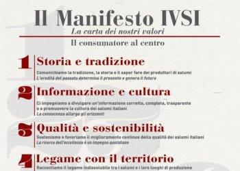 Ecco il Manifesto dellIstituto Valorizzazione Salumi Italiani. Contiene 7 valori in cui si riconoscono 18 aziende