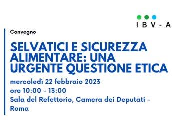 Selvatici e sicurezza alimentare: una urgente questione etica un incontro a Roma