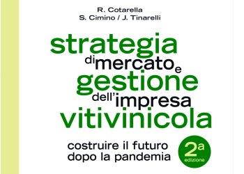 Libri Edagricole - Strategia di mercato e gestione dellimpresa vitivinicola - Costruire il futuro dopo la pandemia